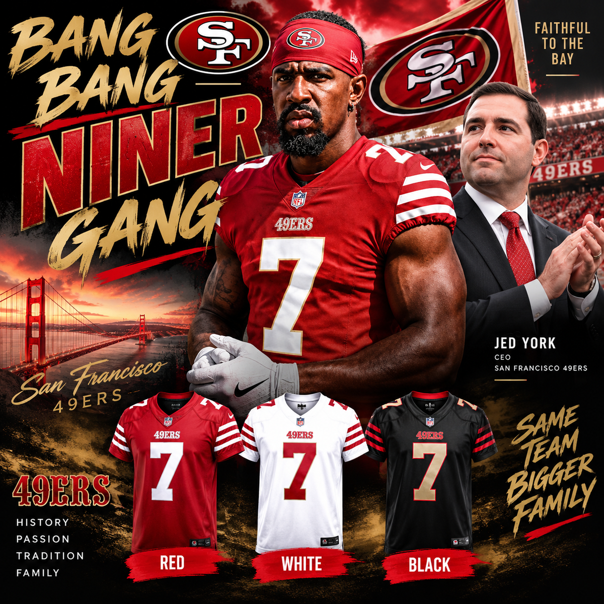 San Francisco 49ers Bang Bang Niner Gang graphic featuring Daejon Love #7, Jed York, and red white black jersey samples